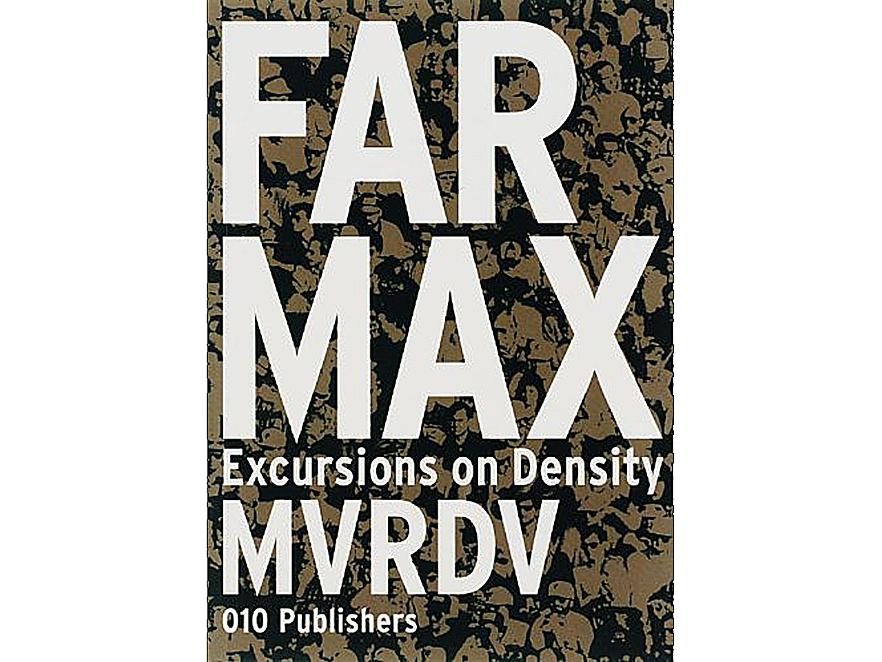 MVRDV - Farmax: Excursions on Density
